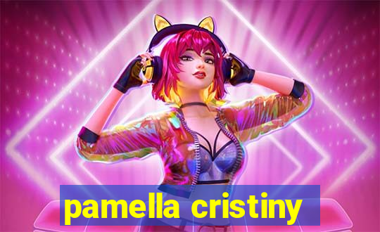 pamella cristiny